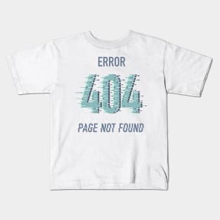 Error 404 Kids T-Shirt